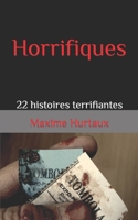 Horrifiques: 22 histoires terrifiantes B0B2HMK7F3 Book Cover