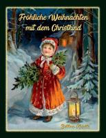 Fröhliche Weihnachten mit dem Christkind 3749450471 Book Cover