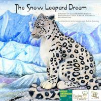 The Snow Leapard Dream: The Endangered Species, Empowered Communities Project Series 0984214682 Book Cover