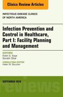 Infection Prevention and Control in Healthcare, Part I: Facility Planning and Management, an Issue of Infectious Disease Clinics of North America, E-Book 0323462588 Book Cover
