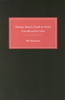 Thomas Mann's Death in Venice: A Novella and Its Critics (Studies in German Literature Linguistics and Culture) 157113056X Book Cover