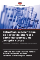 Extraction supercritique de l'ester de phorbol à partir du tourteau de Jatropha curcas (French Edition) 6208261899 Book Cover