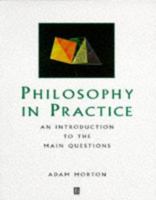 Philosophy in Practice: An Introduction to the Main Questions 1405116188 Book Cover