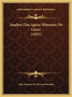 Analyse Das Aguas Mineraes Do Gerez (1851) 1149656662 Book Cover