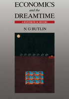 Economics and the Dreamtime: A Hypothetical History 0521438209 Book Cover