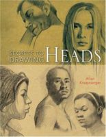 Secrets to Drawing Heads 1402747438 Book Cover