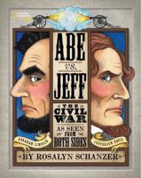 Abe vs. Jeff: The Civil War as Seen from Both Sides 1426326610 Book Cover