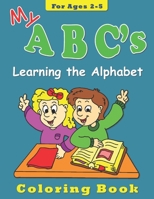 My ABC's: Coloring Book for Ages 2-5 1978154356 Book Cover