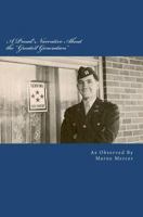 A Proud Narrative About the "Greatest Generation": The Story of a Wonderful, Lucky Life 1463663676 Book Cover