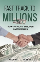 Fast-Track To Millions: How to Profit Through Partnerships B0BSM1MJSB Book Cover