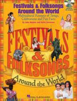 Festivals & Folksongs Around the World: Multicultural Resource of Songs, Celebrations and Fun Facts 1617741620 Book Cover