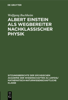 Albert Einstein ALS Wegbereiter Nachklassischer Physik 3112499271 Book Cover
