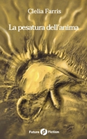 La pesatura dell'anima 8832077175 Book Cover