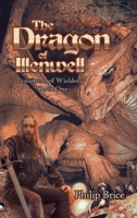 The Dragon of Illenwell: Testament of Wielders: Book One 1663251754 Book Cover
