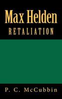 Max Helden Retaliation 1452875847 Book Cover