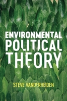 Environmental Political Theory 1509529624 Book Cover