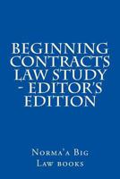 Beginning Contracts Law Study - Editor's Edition 1505416116 Book Cover
