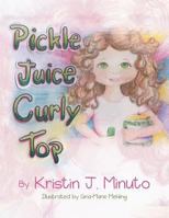 Pickle Juice Curly Top 1479714402 Book Cover