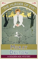 The Murder of Eve: A Golden Age Mystery 1915393884 Book Cover