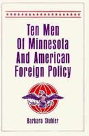 Ten Men of Minnesota and American Foreign Policy 0873510801 Book Cover