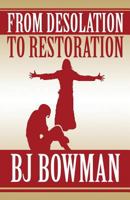 From Desolation to Restoration 1462622321 Book Cover