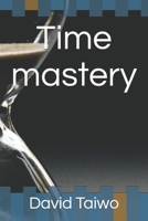Time Mastery B0C2SM66CT Book Cover