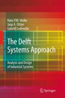 The Delft Systems Approach: Analysis and Design of Industrial Systems 1849967458 Book Cover