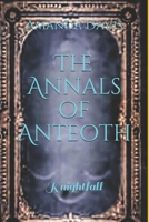 The Annals of Anteoth: Knightfall B08R92BX58 Book Cover