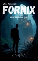 Fornix: Die unterirdische Stadt (German Edition) 3759799582 Book Cover