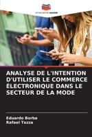 Analyse de l'Intention d'Utiliser Le Commerce Électronique Dans Le Secteur de la Mode (French Edition) 6208191149 Book Cover