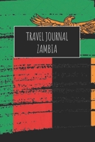 Travel Journal Zambia: 6x9 Travel Notebook or Diary with prompts, Checklists and Bucketlists perfect gift for your Trip to Zambia for every Traveler 1713173735 Book Cover