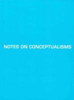 Notes on Conceptualisms 1933254467 Book Cover