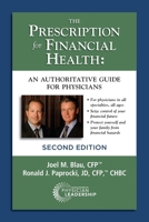 The Prescription for Financial Health: An Authoritative Guide for Physicians, 2nd Edition 0991013522 Book Cover