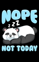 Nope Not Today: Cute & Funny Nope Not Today Lazy Panda Sleepy Animals 2020 Pocket Sized Weekly Planner & Gratitude Journal (53 Pages, 5" x 8") - Blank ... - Small Fit For Purses, Backpacks & Pockets 1679675478 Book Cover