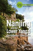 Nanjing and the Lower Yangzi:  From Past to Present, The New Yangzi River Trilogy, Vol. II (New Yangzi River Trilogy) 9812325980 Book Cover