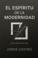 El espiritu de la modernidad (Spanish Edition) B0DV3512F8 Book Cover