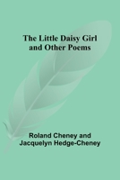 The Little Daisy Girl and Other Poems 9357093702 Book Cover