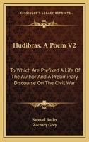 Hudibras. In Three Parts, Written in the Time of the Late Wars; Volume 2 1140887432 Book Cover
