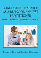 Conducting Research as a Behavior Analyst Practitioner: Benefits, Strategies, and Missteps to Avoid 0398094713 Book Cover