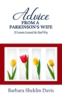 Advice from a Parkinson's Wife: 20 Lessons Learned the Hard Way 1950349136 Book Cover