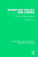 Monetary Policy and Crises: A Study of Swedish Experience 1138634328 Book Cover