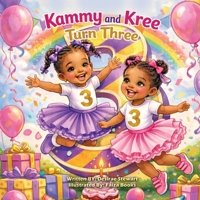 Kammy and Kree Turn Three B0GPYB6PSJ Book Cover