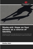 Skate-aid: Hope on four wheels as a source of identity 6209665691 Book Cover