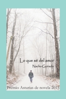 Lo que sé del amor B09RMBWV48 Book Cover