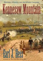 Kennesaw Mountain: Sherman, Johnston, and the Atlanta Campaign (Civil War America) 1469629887 Book Cover