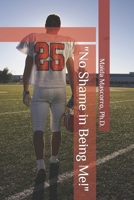 No Shame in Being Me!: (Jeremy and Paolo's Love Story) B09S5ZPVVC Book Cover