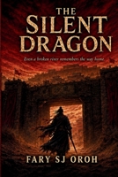THE SILENT DRAGON: A Wuxia Novel B0HBNRSW4T Book Cover