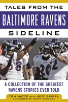 Tales from the Baltimore Ravens Sideline: A Collection of the Greatest Ravens Stories Ever Told 1613217145 Book Cover
