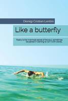 Like a butterfly 1797620193 Book Cover