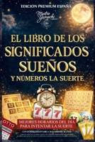 El Libro de Los Significados Suenõs Y Números La Suerte (Spanish Edition) 6501955459 Book Cover